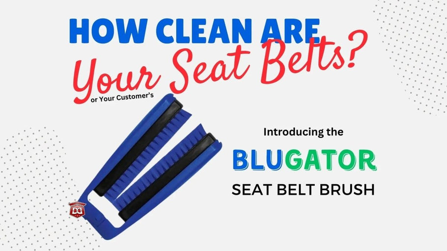 The Blugator Brush: Transforming Neglected Seat Belts into Gleaming Highlights